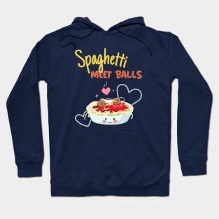 Funny Spaghetti Meet Balls Food Pun, Spaghetti And Meatballs Hoodie